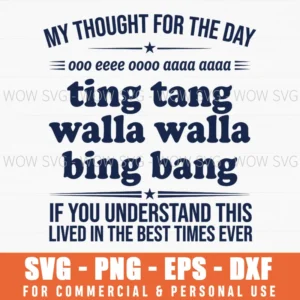 My Thought Ting Tang Walla Walla Best Times Ever Lyrics Svg