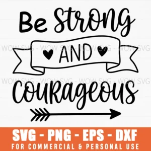 Be Strong And Courageous Motivational Hand Drawn Arrow Ribbon Svg