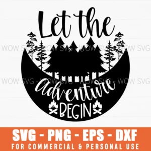 Let The Adventure Begin Forest Campfire Nature Svg Png