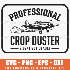 Professional Crop Duster Silent But Deadly Retro Pilot Humor Svg