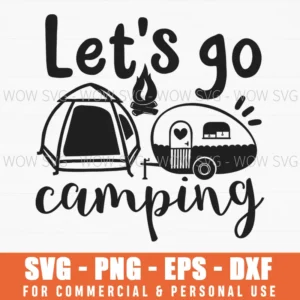 Let'S Go Camping Tent And Trailer Outdoor Svg Png