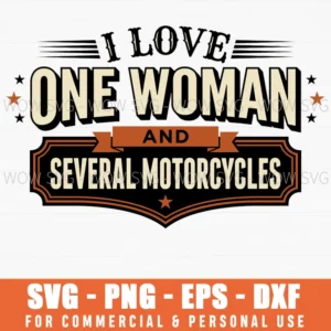 I Love One Woman And Several Motorcycles Retro Biker Badge Svg
