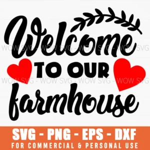Welcome To Our Farmhouse Svg Png Red Hearts Country Decor