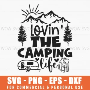 Lovin' The Camping Life Mountains Adventure Svg Png