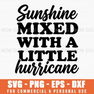 Sunshine Mixed With A Little Hurricane Summer Fun Quote Svg