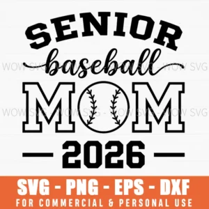 Senior Baseball Mom 2026 Sports Fan High School Grad Svg
