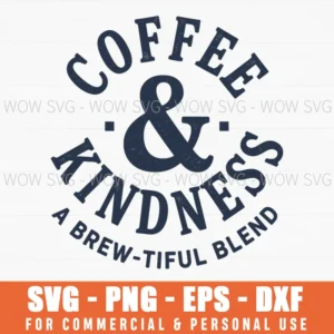 Coffee Kindness A Brewtiful Blend Vintage Logo Brand Svg