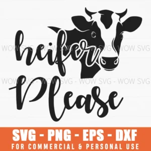 Heifer Please Funny Cow Svg Png