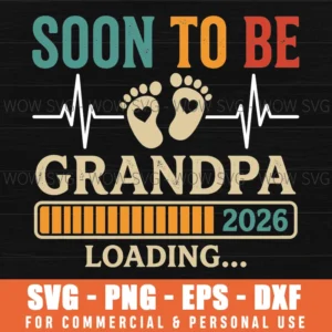 Soon To Be Grandpa Loading Baby Feet Heartbeat Announcement Svg