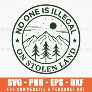 No One Is Illegal On Stolen Land Mountain Minimal Line Art Svg