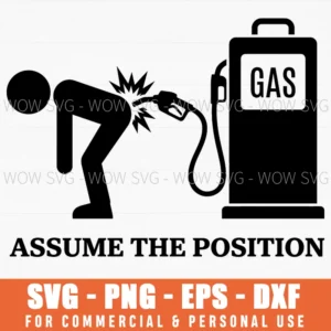Assume The Position Gas Pump Funny Stick Figure Adult Humor Svg