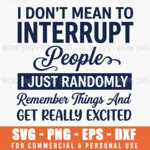 Randomly Remember Things Get Excited Funny Quote Relatable Svg