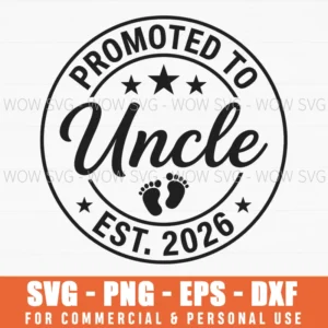 Promoted To Uncle Est 2026 Baby Announcement Footprint Svg