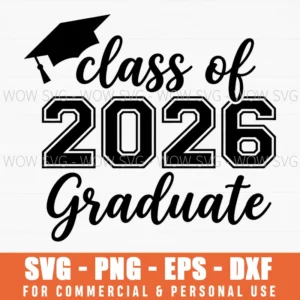 Class Of 2026 Graduate Graduation Academic Milestone Svg