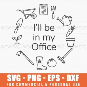 Ill Be In My Office Seeds Funny Gardening Tools Minimal Line Art Svg