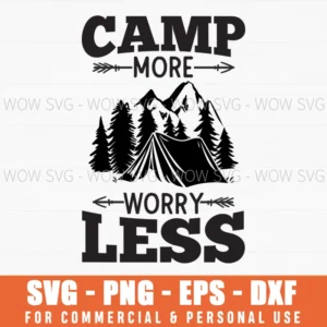 Camp More Worry Less Arrow Typographic Camping Svg Png