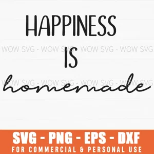 Happiness Is Homemade Svg Png Kitchen Sign Farmhouse Decor