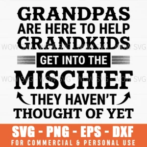 Grandpas Mischief They Havent Thought Of Yet Humor Quote Svg Png
