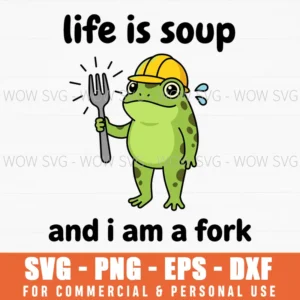 Life Is Soup And I Am A Fork Funny Frog Whimsical Cartoon Svg
