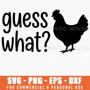 Guess What Chicken Silhouette Farm Animal Humor Pun Svg