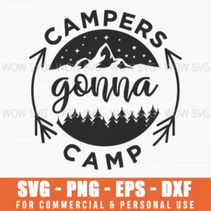 Campers Gonna Camp Svg Mountain Pine Forest Nature Png