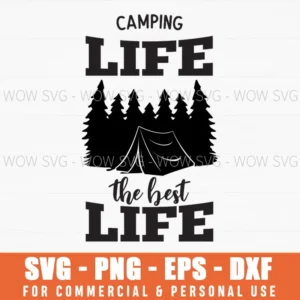 Camping Life The Best Life Svg Vertical Outdoor Quote Png