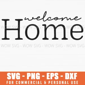 Welcome Home Lettering Svg Png Wall Art Cutting File