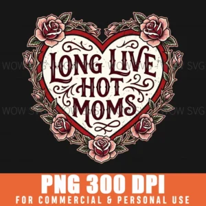 Long Live Fun Moms Retro Funny Saying Mothers Day Png