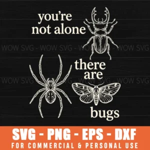Youre Not Alone There Are Bugs Insect Drawing Message Svg