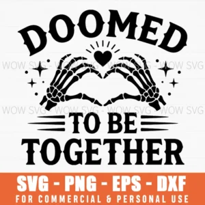 Doomed To Be Together Skeleton Heart Dark Macabre Art Svg