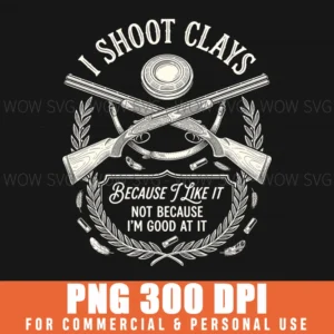 Funny Clay Target Shooting Skeet Trap Hunter Gun Humor Sport Png