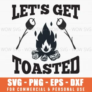 Let’S Get Toasted Marshmallow Bonfire Campfire Svg Png