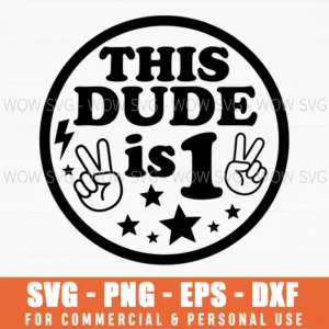 This Dude Is 1 First Birthday Hand Gestures Star Accents Svg