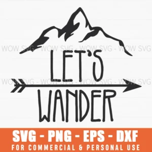 Let'S Wander Mountain Adventure Outdoor Svg Png For Cricut