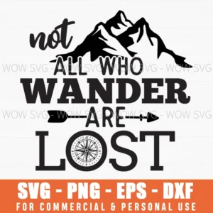 Not All Who Wander Are Lost Compass Adventure Travel Svg Png