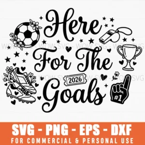 Here For The Goals 2026 Soccer Sport Doodle Style Hand Drawn Svg