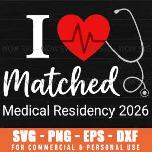 I Matched Medical Residency 2026 Stethoscope Healthcare Svg