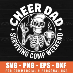 Cheer Dad Surviving Competition Weekend Skeleton Svg Png