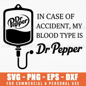 In Case Of Accident My Blood Type Is Dr Pepper Funny Svg