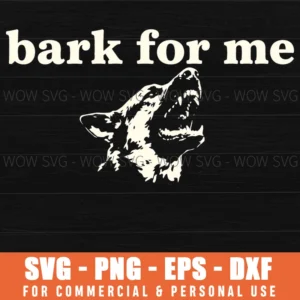 Bark For Me Aggressive Dog Growling Bold Grunge Texture Svg