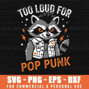 Too Loud For Pop Punk Raccoon Edgy Animal Graphic Svg