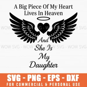 A Big Piece Of My Heart And She Is My Daughter Memorial Halo Svg