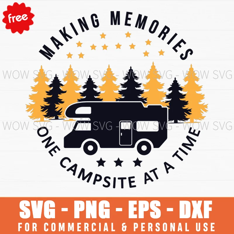 Free Making Memories One Campsite At A Time Svg