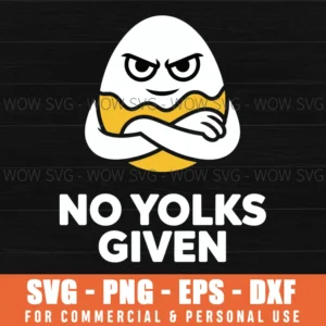 No Yolks Given Egg Svg – Funny Minimalist Easter Cut File