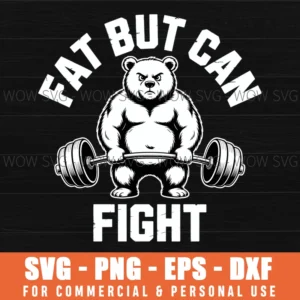 Fat But Can Fight Gym Workout Cardio Bodybuilding Svg Png