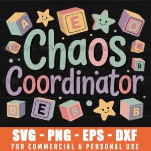 Chaos Coordinator Svg – Funny Mom Life Cut File For Cricut & Silhouette Design