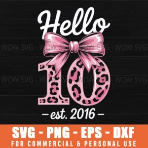 Hello 10 Pink Bow Est 2016 Coquette 10Th Birthday Girl Svg Png