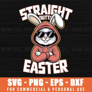 Straight Outta Easter Bunny Svg – Streetwear Easter Cut File For Cricut & Silhouette