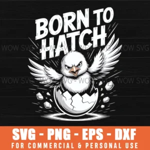 Born To Hatch Chick Svg – Funny Easter Egg Breakout Cut File