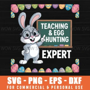 Teacher Bunny Svg – Teaching & Egg Hunting Expert Easter Cut File For Diy Crafts